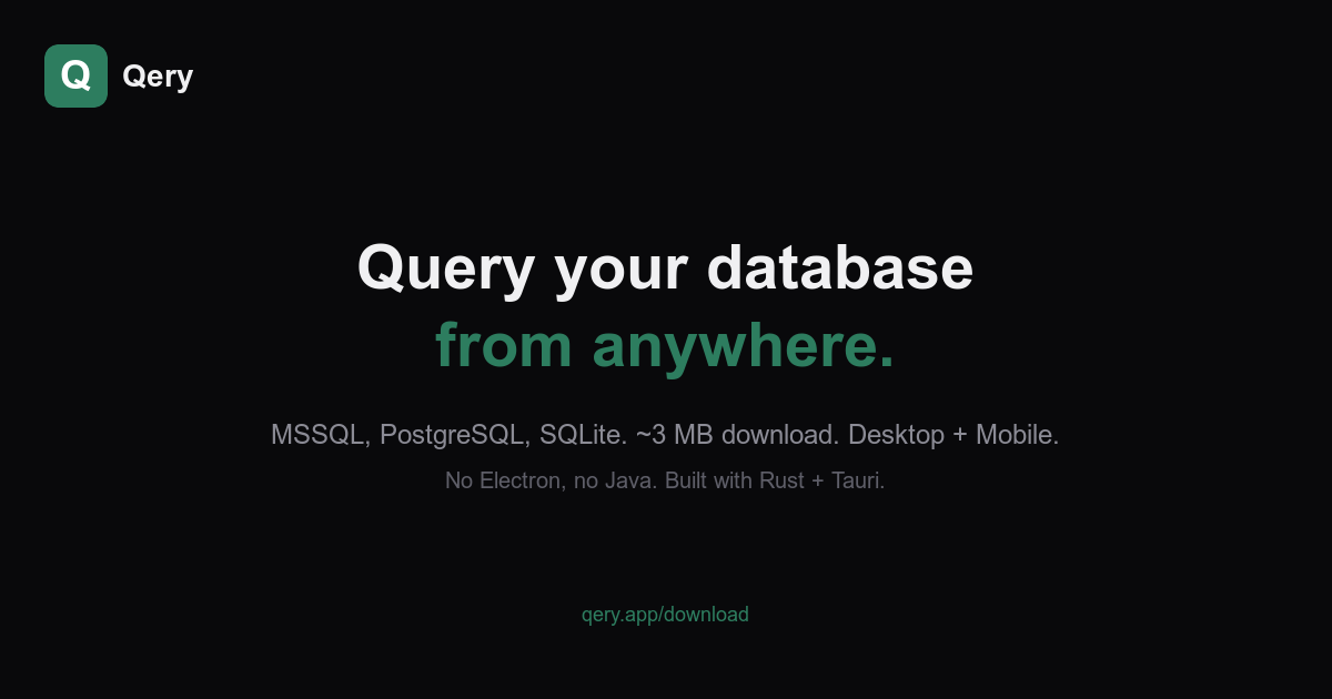 Query Express Download Qery — ~3 MB SQL client for MSSQL, PostgreSQL, SQLite